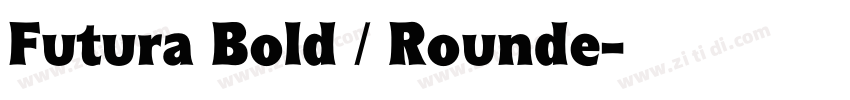Futura Bold / Rounde字体转换